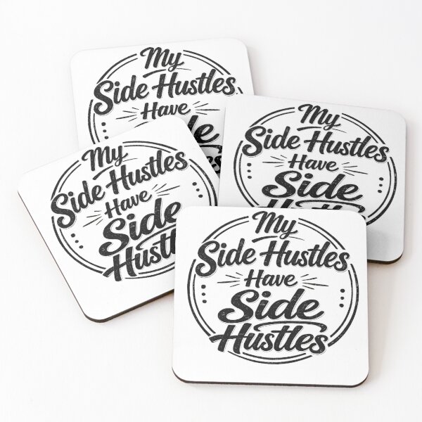 Item preview, My Side Hustles Have Side Hustles designed and sold by Retireddoc68.