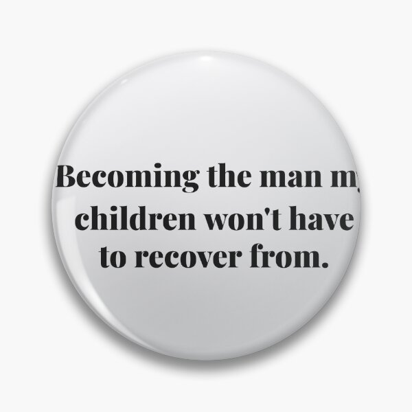 Item preview, Becoming the man my children won't have to recover from. | ReDefined Mission designed and sold by Redefined Mission’s Official Merchandise .