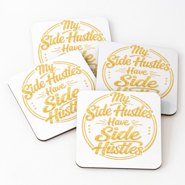 Item preview, My Side Hustles Have Side Hustles designed and sold by Retireddoc68.