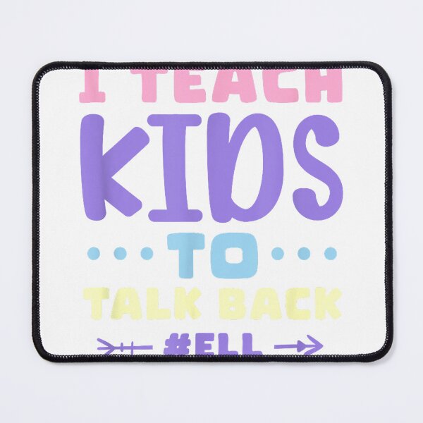 Item preview, I Teach Kids To Talk Back ELL English Language Learner T-Shirt designed and sold by Voila-creative.