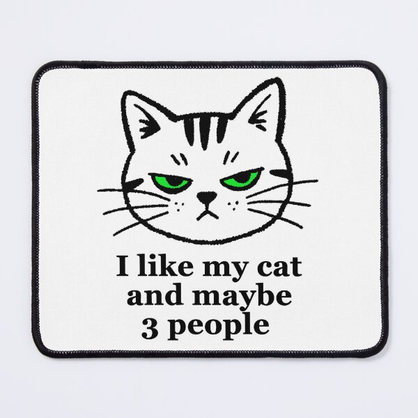 Item preview, I Like My Cat and Maybe 3 People  designed and sold by SugarCore.