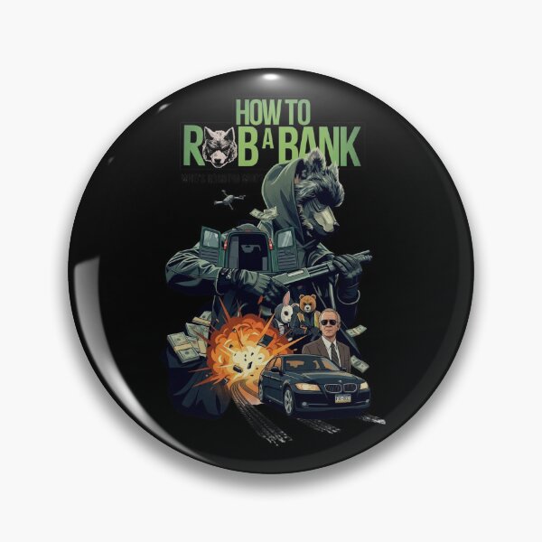 Item preview, how to rob a bank designed and sold by robhoffman2003.