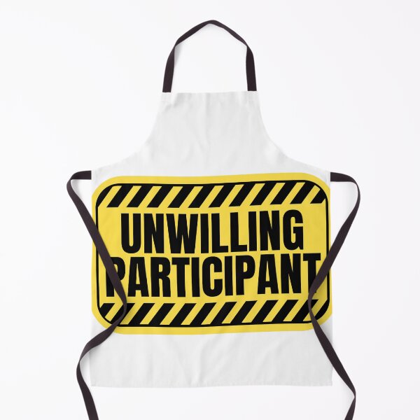 Item preview, Unwilling Participant Sarcastic designed and sold by Dondonmart.