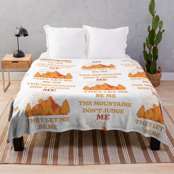 Item preview, The Mountains Don't Judge Me, They Let Me Be Me designed and sold by PrintSparkDesigns.