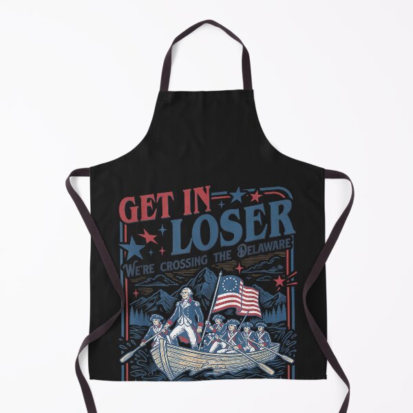 Item preview, 250th 4th July Get in Loser We're Crossing The Delaware designed and sold by CriseldaBruning.