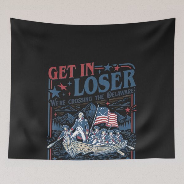 Item preview, 250th 4th July Get in Loser We're Crossing The Delaware designed and sold by CriseldaBruning.
