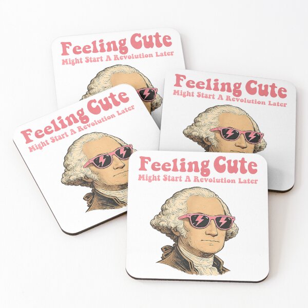 Item preview, Feeling Cute Might Start a Revolution Later Funny George Washington 4th of July  designed and sold by Holyiury.