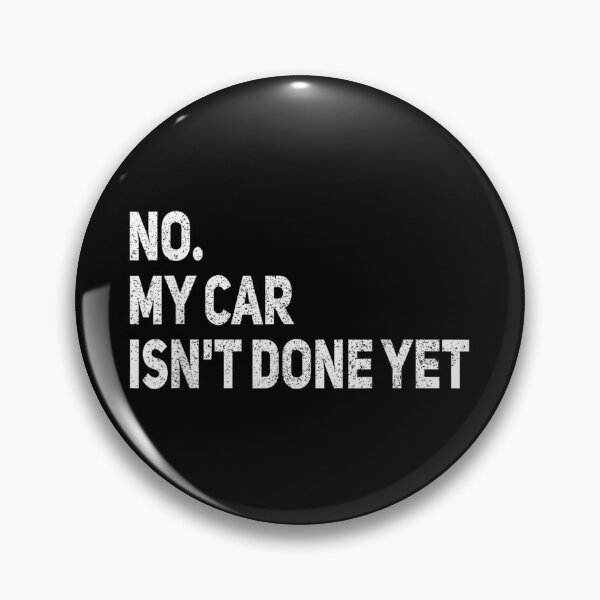 Item preview, Auto Mechanic No My Car is Not Ready Funny designed and sold by goombi-creative.