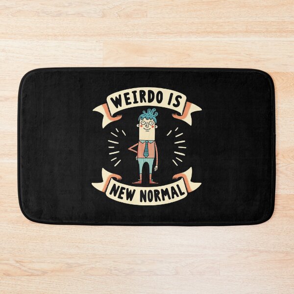 Item preview, Weirdo Is New Normal designed and sold by Scaryzz.