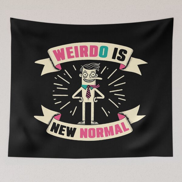 Item preview, Weirdo Is New Normal - Funny Be Unique Inspiration designed and sold by Scaryzz.
