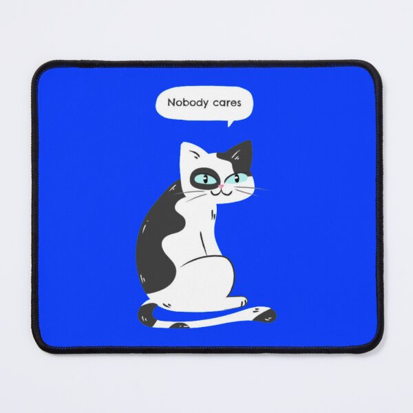 Item preview, Nobody Cares Sarcastic Cat Meme designed and sold by GenZFashion000.