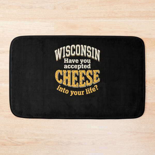 Item preview, Wisconsin Have You Accepted Cheese Into Life? designed and sold by snowry.