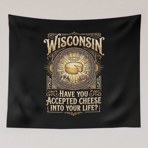Item preview, Wisconsin Have You Accepted Cheese Into Your Life? designed and sold by snowry.