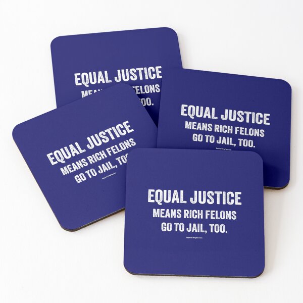 Item preview, EQUAL JUSTICE MEANS RICH FELONS GO TO JAIL, TOO designed and sold by Say The Thing Tee.