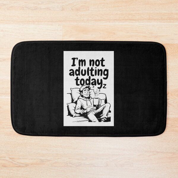 Item preview, I'm not adulting today designed and sold by FatCatStudios.