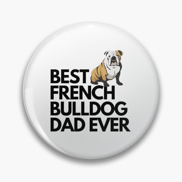 Item preview, Best french bulldog dad ever quote Funny french bulldog dad saying Kids designed and sold by OlyvieArt.