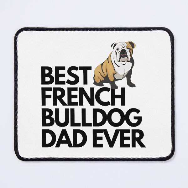 Item preview, Best french bulldog dad ever quote Funny french bulldog dad saying Kids designed and sold by OlyvieArt.