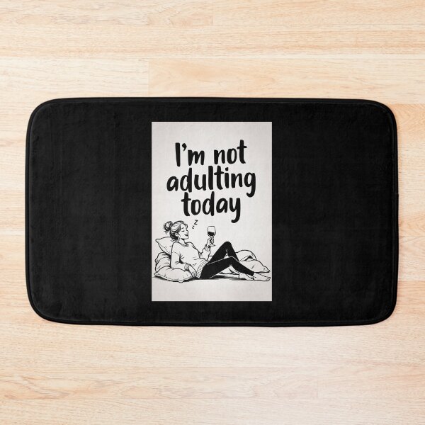 Item preview, I'm not adulting today designed and sold by FatCatStudios.