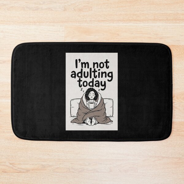 Item preview, I'm not adulting today designed and sold by FatCatStudios.