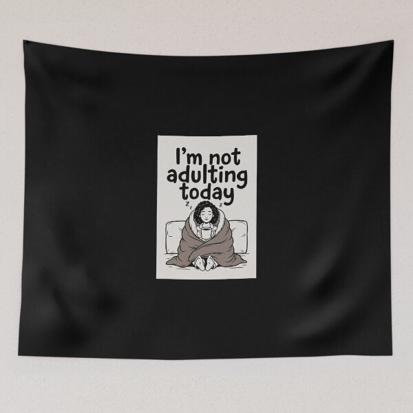 Item preview, I'm not adulting today designed and sold by FatCatStudios.