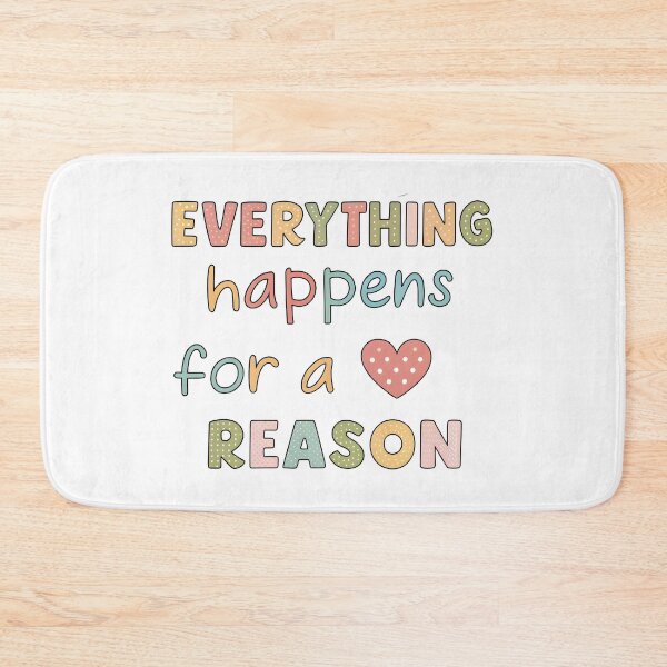 Item preview, Everything happens for a reason designed and sold by nimmitrends.
