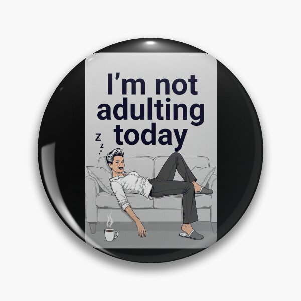 Item preview, I'm not adulting today designed and sold by FatCatStudios.