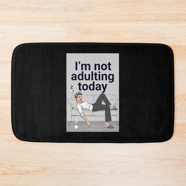 Item preview, I'm not adulting today designed and sold by FatCatStudios.