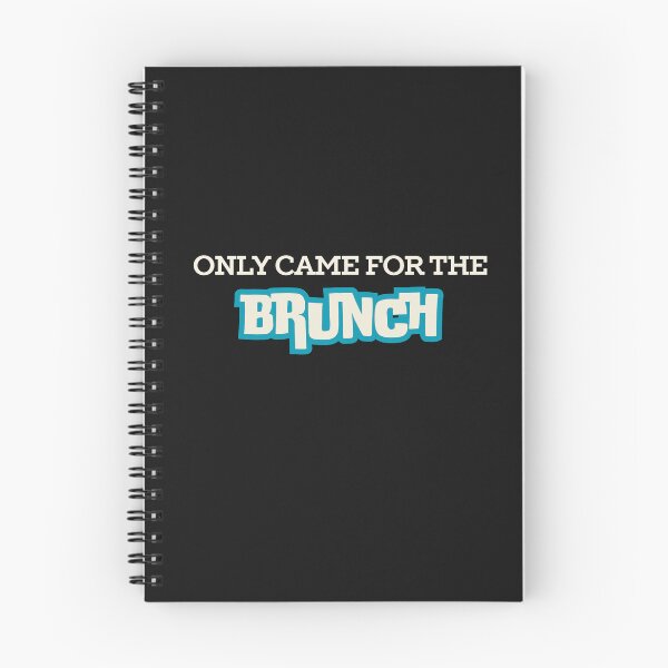 Item preview, Only came for the brunch designed and sold by CheerfulBee.