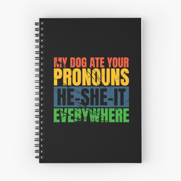 Item preview, My dog ate your pronouns he-she-it everywhere designed and sold by Dondonmart.