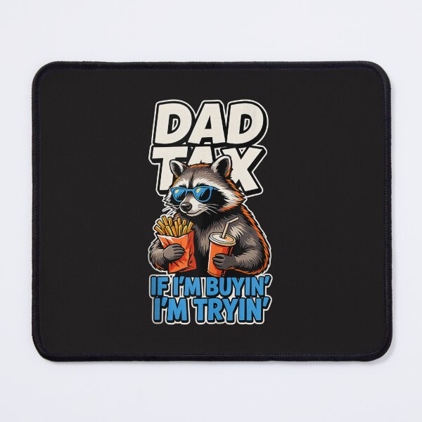 Item preview, Dad Tax If I'm Buyin' I'm Tryin' Funny Dad Raccoon Fast Food Father's Day Gift designed and sold by kiralynstration.