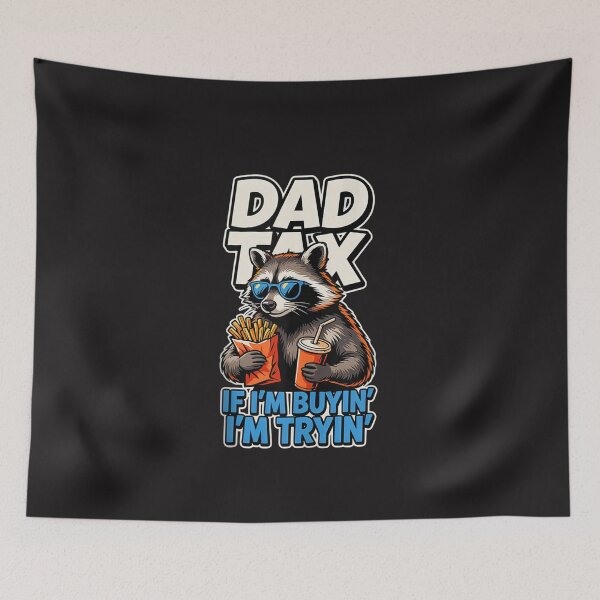 Item preview, Dad Tax If I'm Buyin' I'm Tryin' Funny Dad Raccoon Fast Food Father's Day Gift designed and sold by kiralynstration.