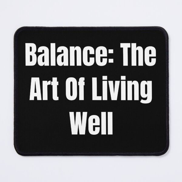Item preview, Balance: The Art Of Living Well (White Text) designed and sold by QuoteeApparel.
