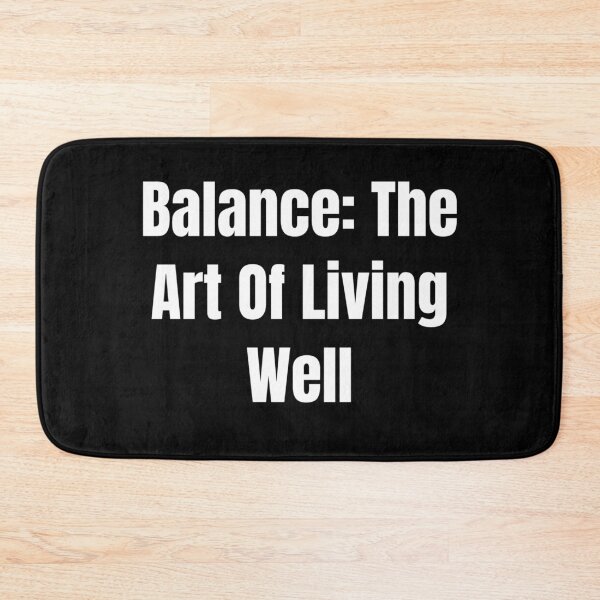 Item preview, Balance: The Art Of Living Well (White Text) designed and sold by QuoteeApparel.