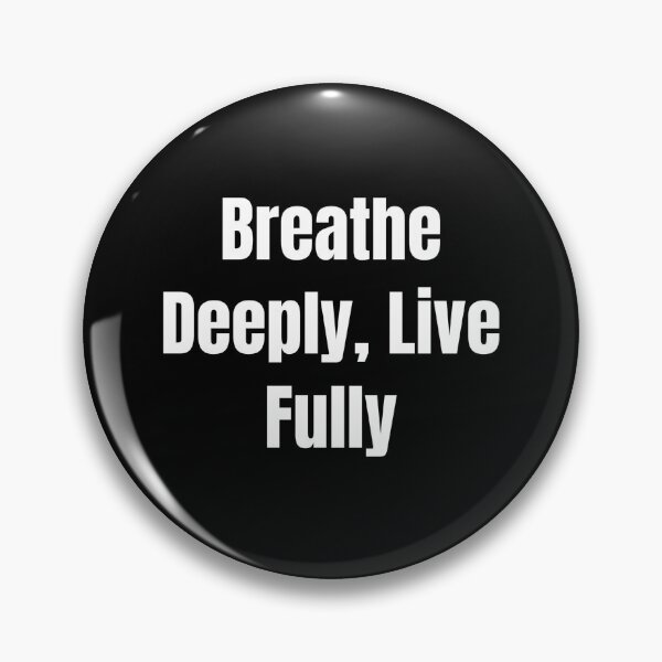 Item preview, Breathe Deeply, Live Fully (White Text) designed and sold by QuoteeApparel.