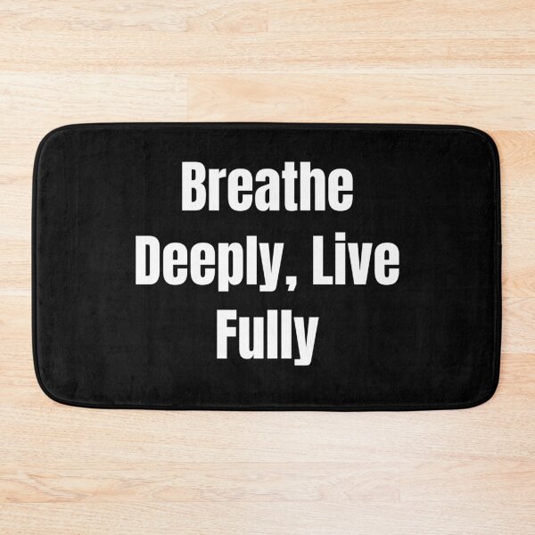 Item preview, Breathe Deeply, Live Fully (White Text) designed and sold by QuoteeApparel.