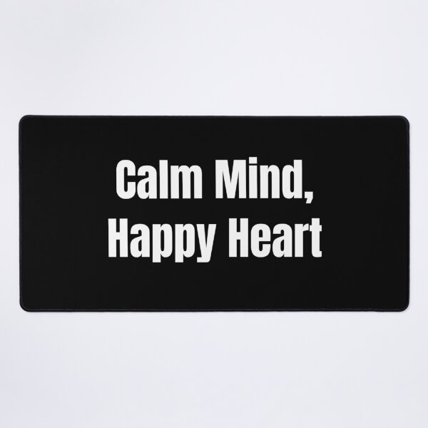 Item preview, Calm Mind, Happy Heart (White Text) designed and sold by QuoteeApparel.