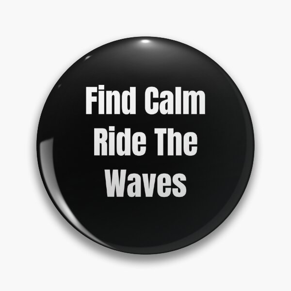 Item preview, Find Calm Ride The Waves (White Text) designed and sold by QuoteeApparel.