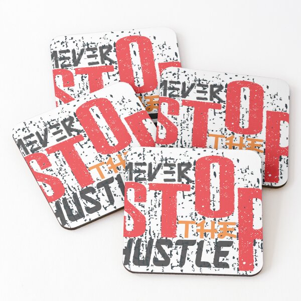 Item preview, Never Stop the Hustle designed and sold by Artist300DPI.