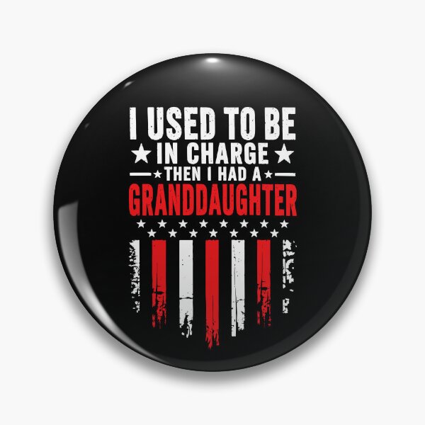 Item preview, I Used To Be In Charge Then I Had A Granddaughter designed and sold by ladycerebellum.