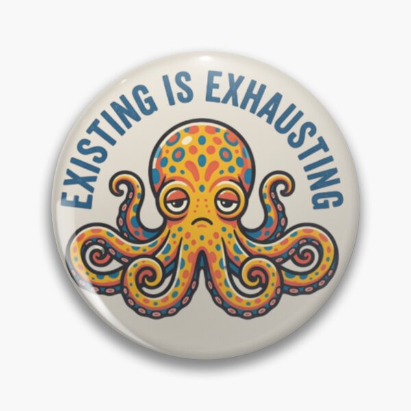 Item preview, Existing Is Exhausting Octopus T-Shirt & Sticker – Funny Burnout Sea Creature Meme for Introverts designed and sold by ZyxDes.