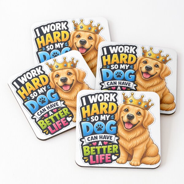 Item preview, I Work Hard So My Dog Can Have A Better Life Funny Dog Lover Gift | Cute Golden Retriever Design designed and sold by Bettybee00.