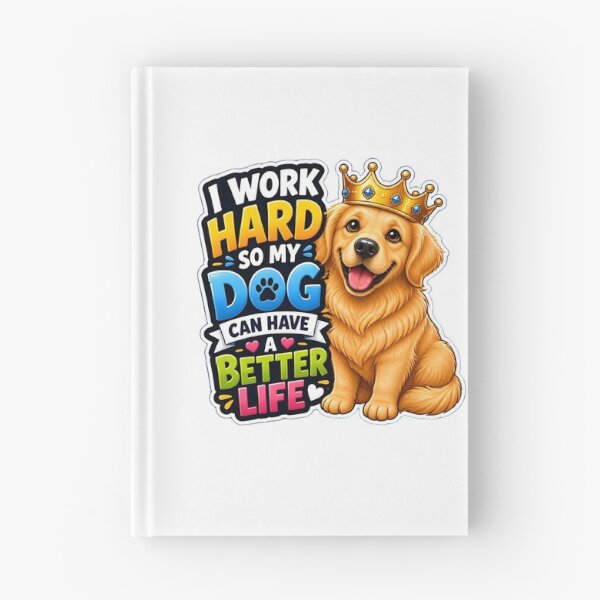 Item preview, I Work Hard So My Dog Can Have A Better Life Funny Dog Lover Gift | Cute Golden Retriever Design designed and sold by Bettybee00.