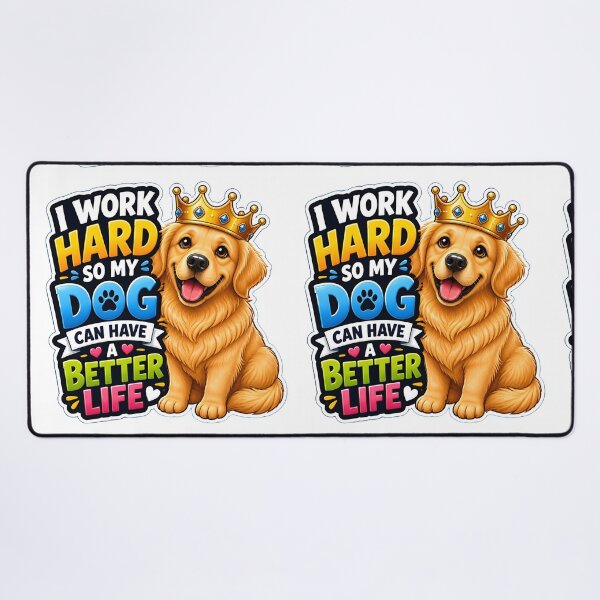 Item preview, I Work Hard So My Dog Can Have A Better Life Funny Dog Lover Gift | Cute Golden Retriever Design designed and sold by Bettybee00.