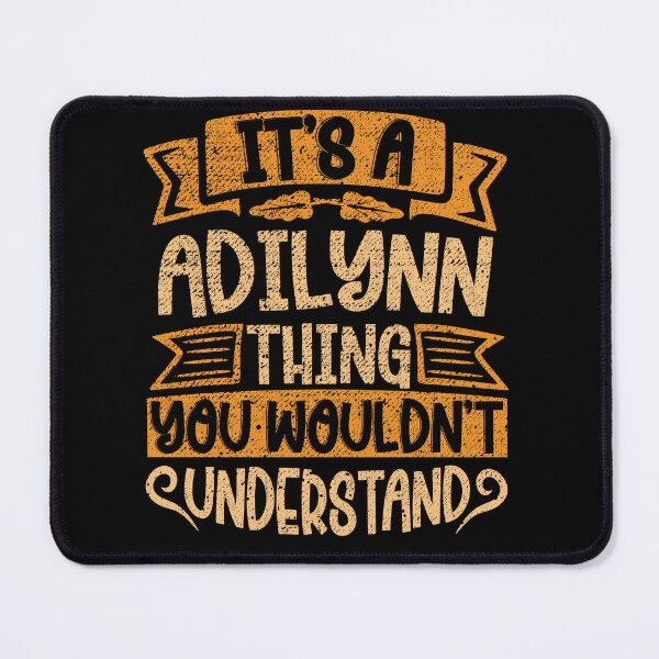 Item preview, It's A Adilynn Thing You Wouldn't Understand designed and sold by el-meehdi.