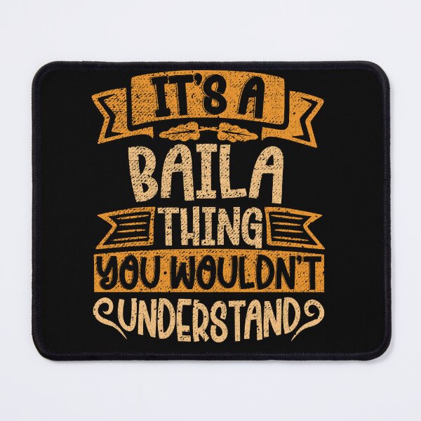 Item preview, It's A Baila Thing You Wouldn't Understand designed and sold by el-meehdi.