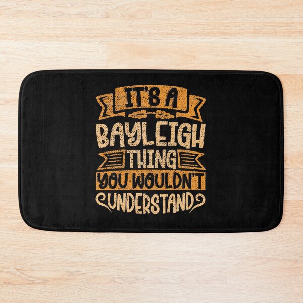 Item preview, It's A Bayleigh Thing You Wouldn't Understand designed and sold by el-meehdi.