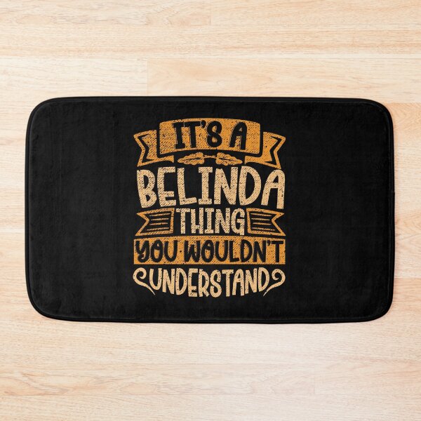 Item preview, It's A Belinda Thing You Wouldn't Understand designed and sold by el-meehdi.