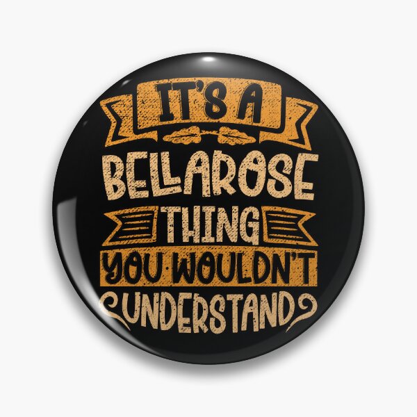 Item preview, It's A Bellarose Thing You Wouldn't Understand designed and sold by el-meehdi.