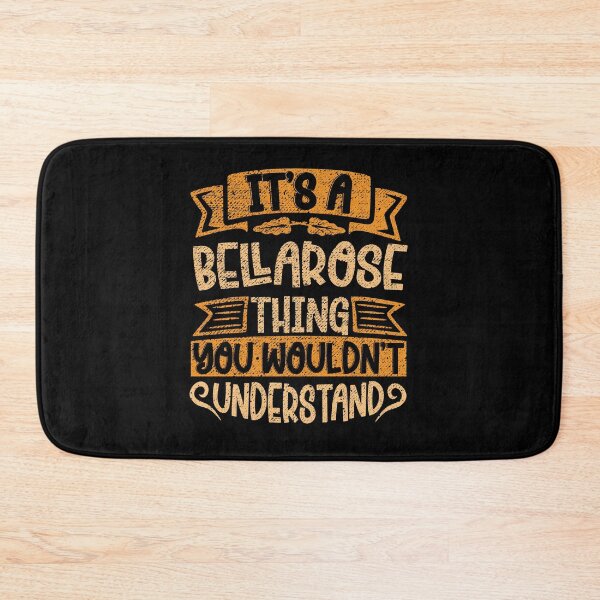 Item preview, It's A Bellarose Thing You Wouldn't Understand designed and sold by el-meehdi.