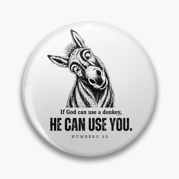 Item preview, If God Can Use A Donkey He Can Use You designed and sold by srowdy.